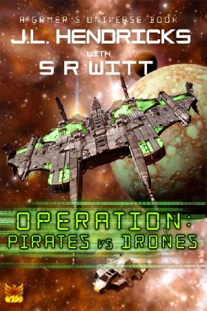 [Gamer's Universe 03] • Operation · Pirates vs Drones